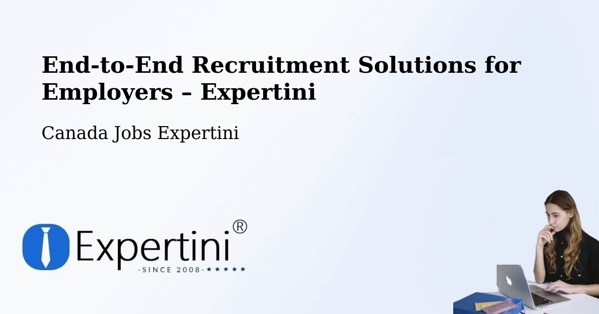 Recruitment Solutions for Employers – Lake Echo - Lake Echo, Canada Jobs Expertini